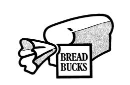 BREAD BUCKS trademark