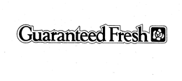 GUARANTEED FRESH trademark