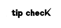 TIP CHECK trademark