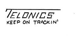 TELONICS KEEP ON TRACKIN' trademark