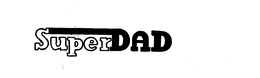 SUPERDAD trademark