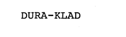 DURA-KLAD trademark
