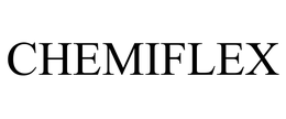 CHEMIFLEX trademark