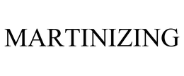MARTINIZING trademark