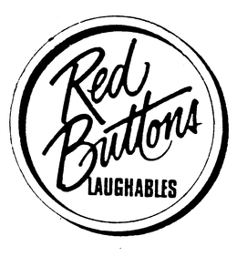 RED BUTTONS LAUGHABLES trademark