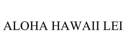ALOHA HAWAII LEI trademark