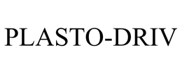 PLASTO-DRIV trademark