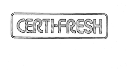 CERTI-FRESH trademark