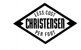 CHRISTENSEN LESS COST PER FOOT trademark