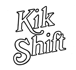KIK SHIFT trademark