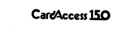 CARDACCESS 150 trademark