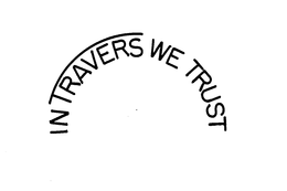 IN TRAVERS WE TRUST trademark