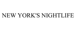 NEW YORK'S NIGHTLIFE trademark