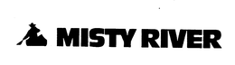 MISTY RIVER trademark