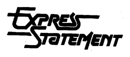 EXPRESS STATEMENT trademark
