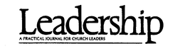 LEADERSHIP A PRACTICAL JOURNAL FOR CHURCH LEADERS trademark
