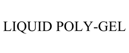 LIQUID POLY-GEL trademark