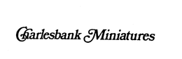 CHARLESBANK MINIATURES trademark