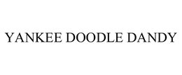 YANKEE DOODLE DANDY trademark