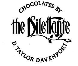 CHOCOLATES BY THE DILETTANTE D. TAYLOR DAVENPORT trademark