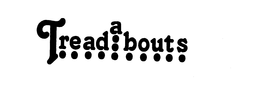 TREADABOUTS trademark