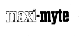 MAXI-MYTE trademark