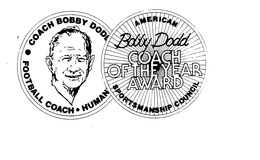 COACH BOBBY DODD. FOOTBALL COACH. HUMANITARIAN AMERICAN COACH OF THE YEAR AWARD SPORTSMAN SHIP COUNCIL trademark