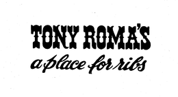 TONY ROMA'S A PLACE FOR RIBS trademark