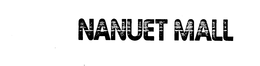 NANUET MALL trademark
