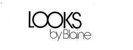 LOOKS BY BLAINE trademark