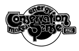 ENERGY CONSERVATION MAKES SENSE PP&L trademark