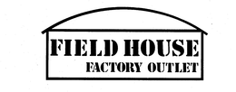 FIELD HOUSE FACTORY OUTLET trademark
