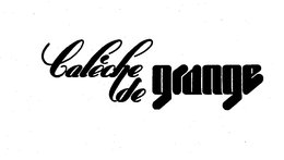 CALECHE DE GRANGE trademark