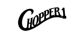 CHOPPER 1 trademark