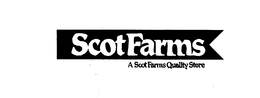 SCOT FARMS A SCOT FARMS QUALITY STORE trademark