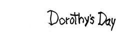 DOROTHY'S DAY trademark