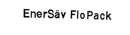 ENERSAV FLOPACK trademark