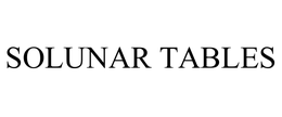 SOLUNAR TABLES trademark