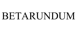 BETARUNDUM trademark