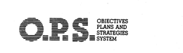 O.P.S. OBJECTIVES PLANS AND STRATEGIES SYSTEM trademark