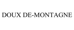 DOUX DE-MONTAGNE trademark