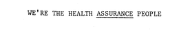 WE'RE THE HEALTH ASSURANCE PEOPLE trademark