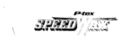 P-TEX SPEEDWAX trademark