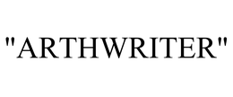"ARTHWRITER" trademark
