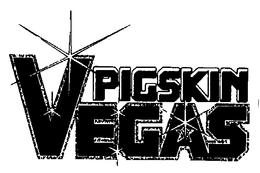 PIGSKIN VEGAS trademark