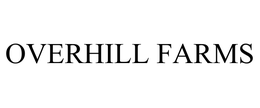 OVERHILL FARMS trademark