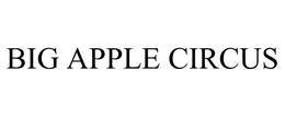 BIG APPLE CIRCUS trademark