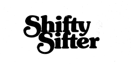SHIFTY SIFTER trademark