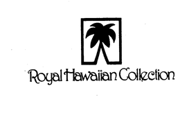 ROYAL HAWAIIAN COLLECTION trademark