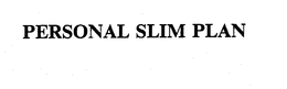 PERSONAL SLIM PLAN trademark